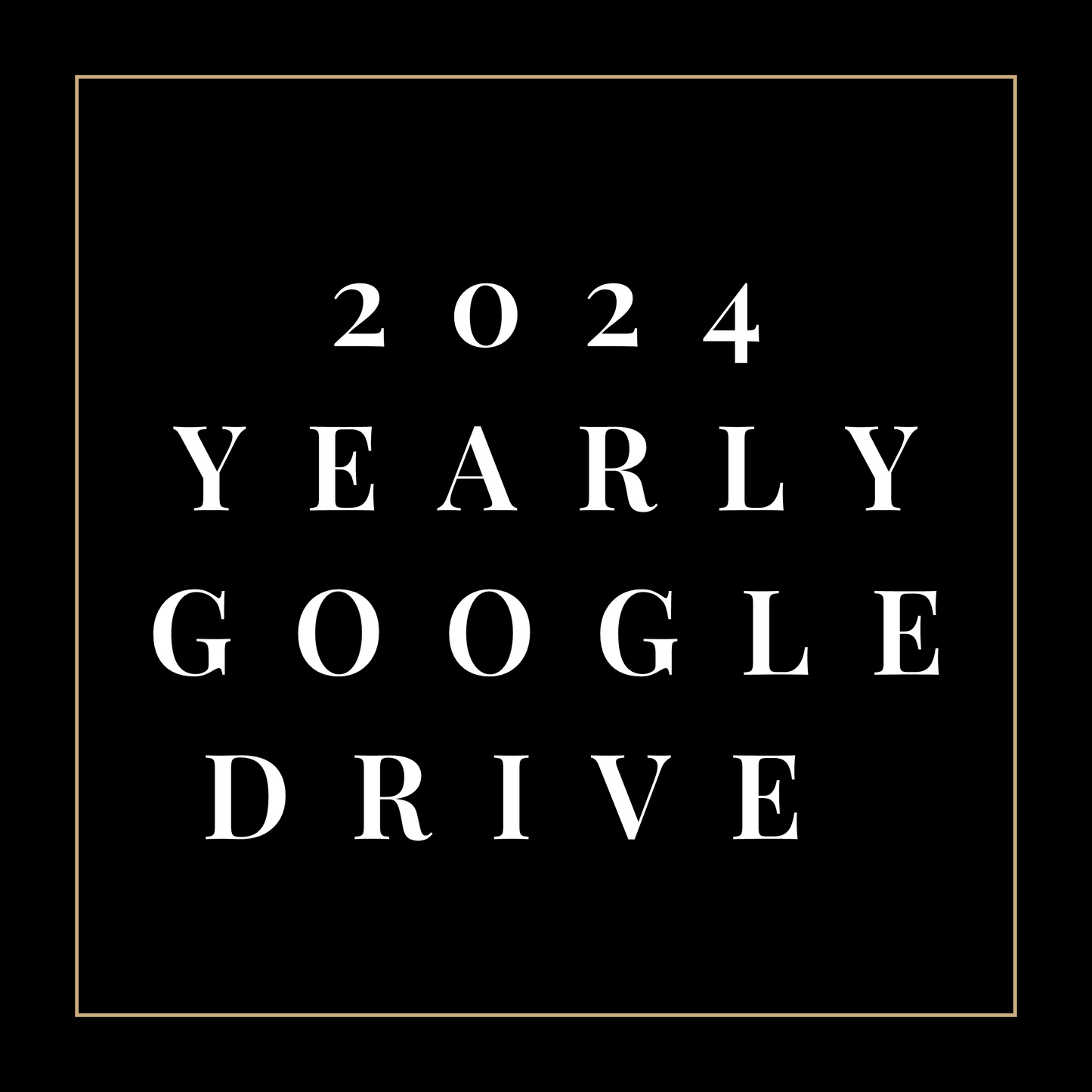 2024 Yearly Google Drive