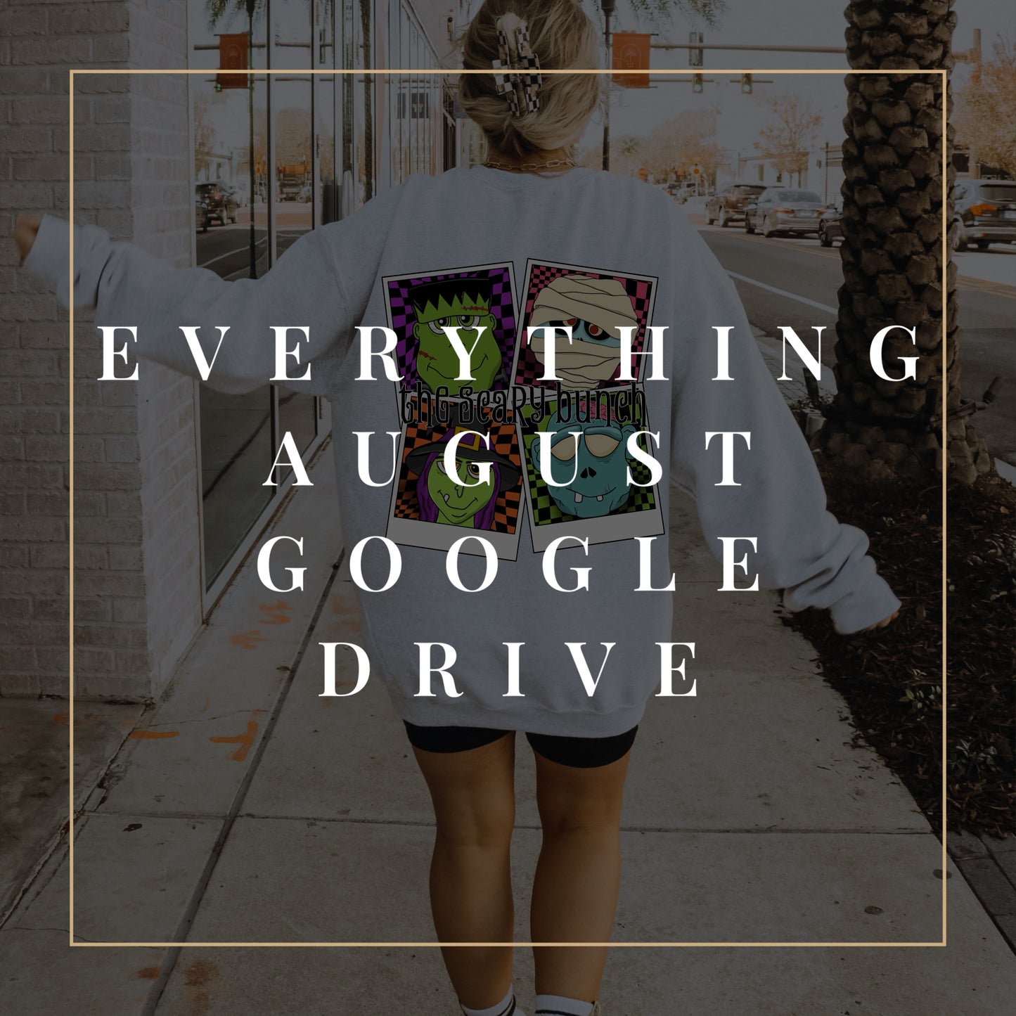 Everything August Google Drive